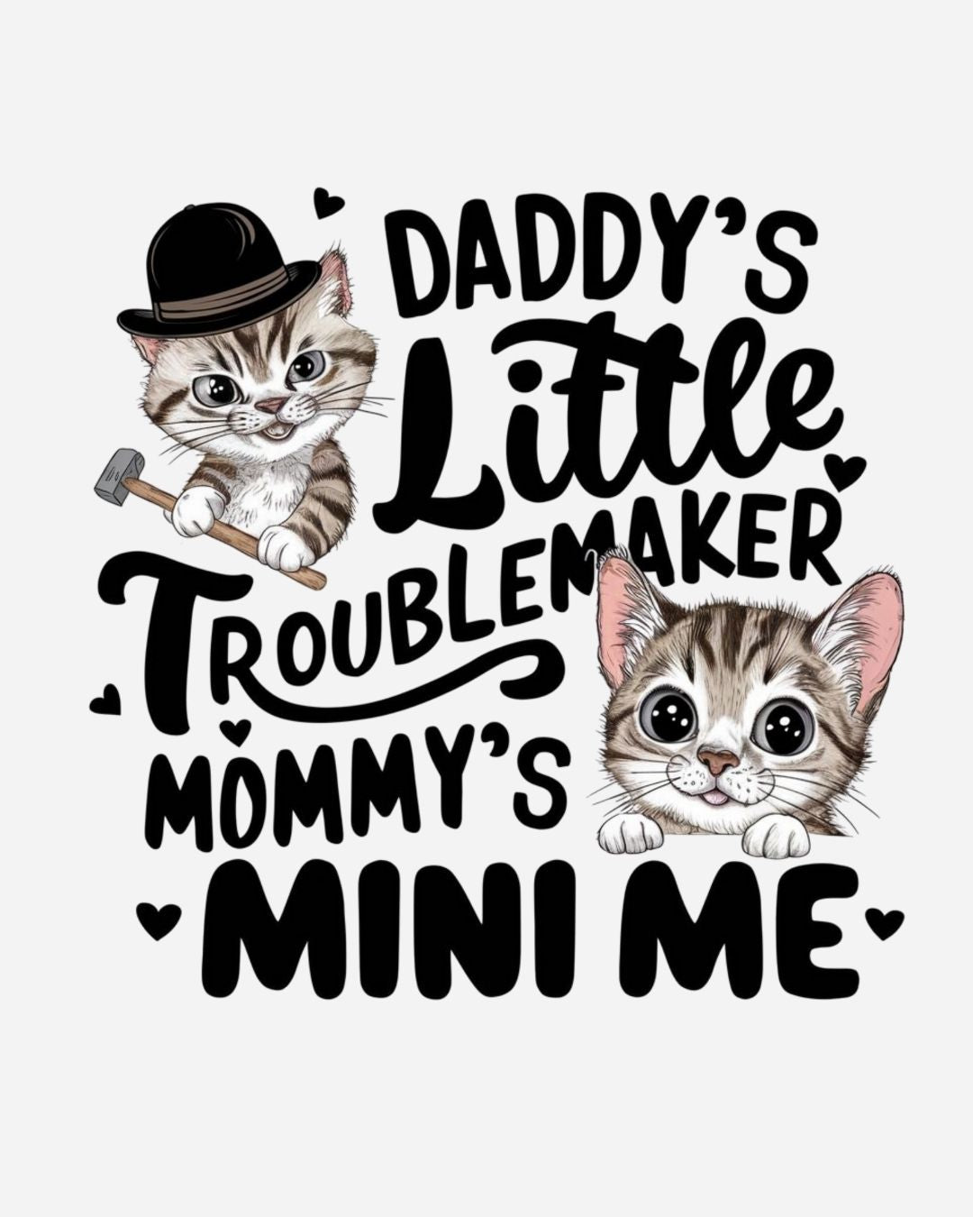 Daddy Little Troublemaker Mommy's Mini Me  Women Cotton Tshirt