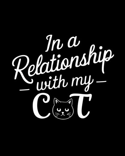 In a Relationships with Cat Relationship Cotton T-Shirt