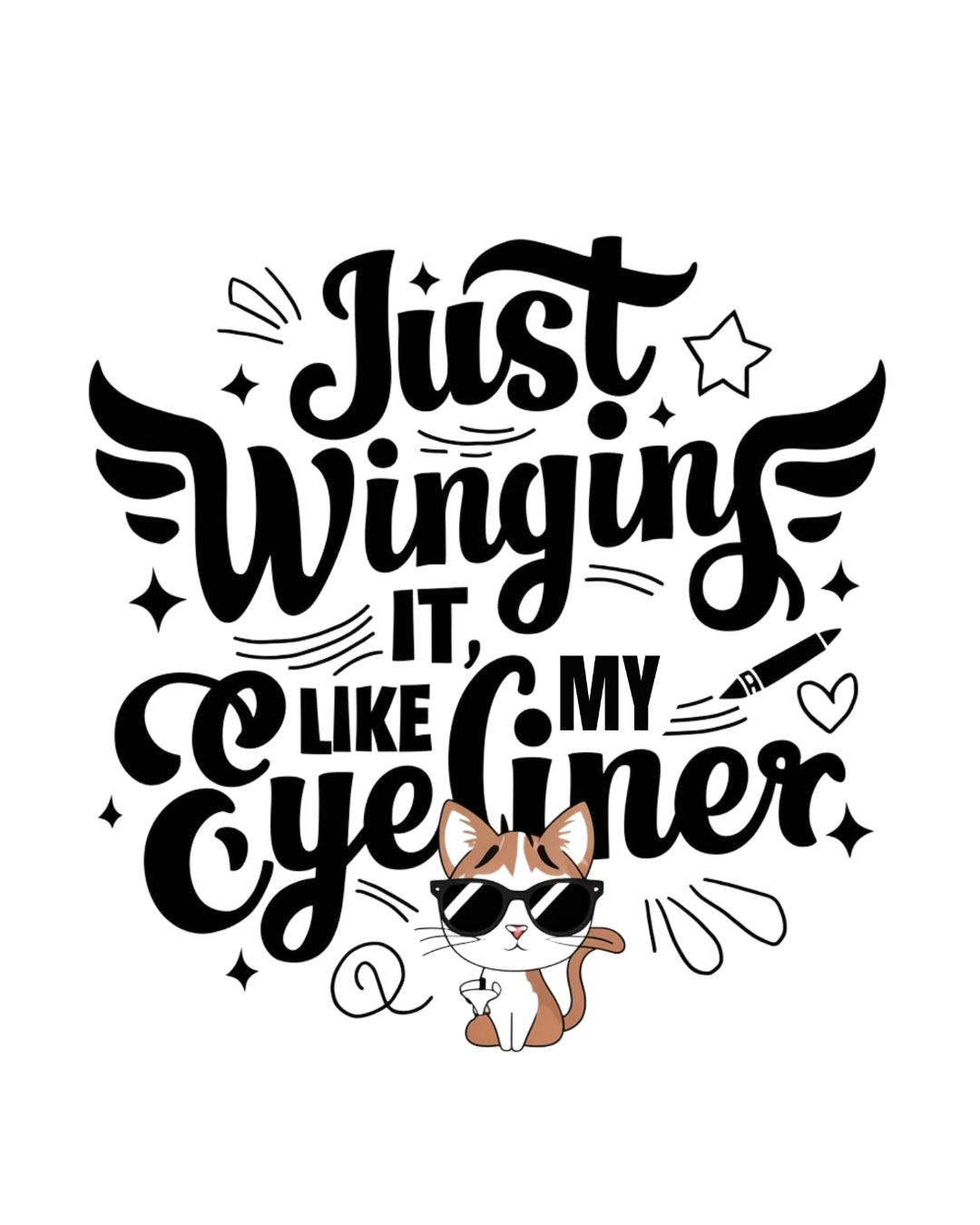 Just Winging it Like My Eyeliner Heavy Cotton T-Shirt