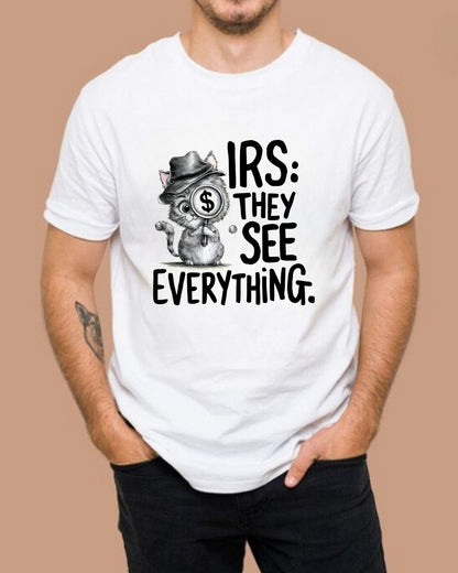 Irs They See Everything Cotton T-Shirt