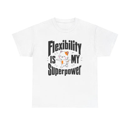 Flexibility Is My Superpowers Cotton T-Shirt