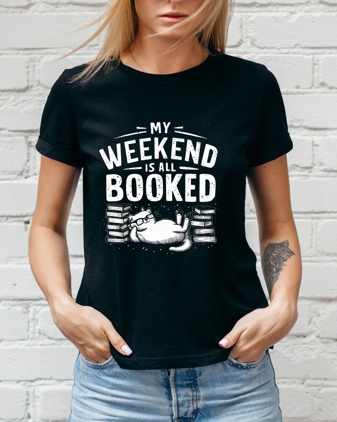 My Weekend Is All Booked Women Cotton Tshirt