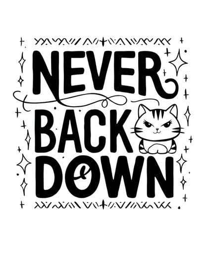 Never Back Down Cotton T-Shirts