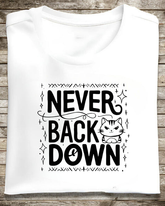 Never Back Down Cotton T-Shirts