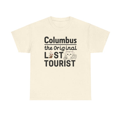 Columbus The Original Lost Tourist Cotton T-Shirt