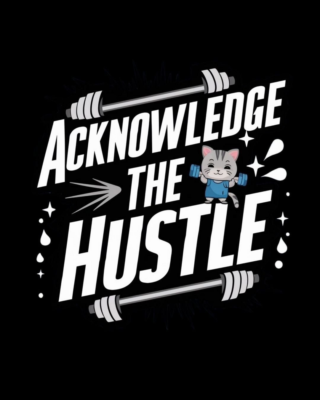 Acknowledge The Hustle Cotton Tshirt