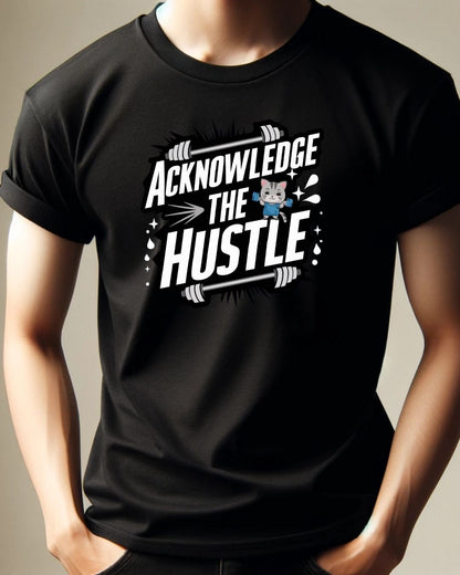 Acknowledge The Hustle Cotton Tshirt