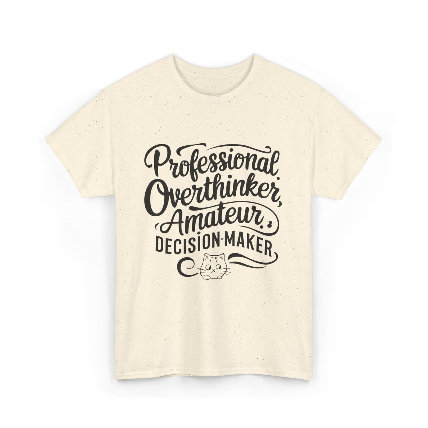 Professional Overthinker Amature Descision Maker Unisex Funny Cat T-Shirt