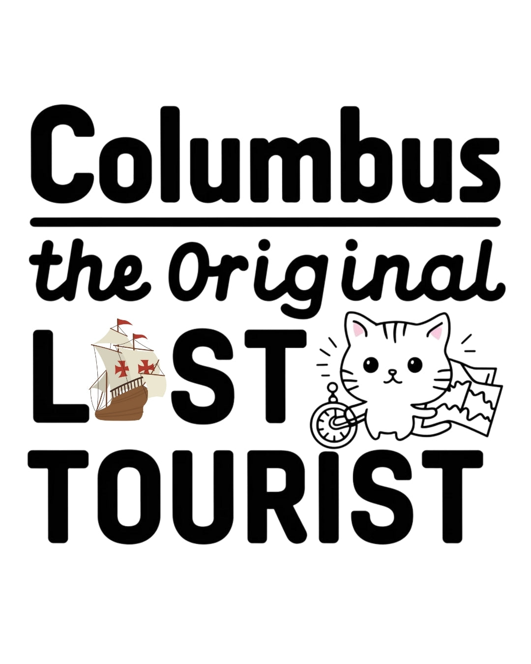 Columbus The Original Lost Tourist Cotton T-Shirt