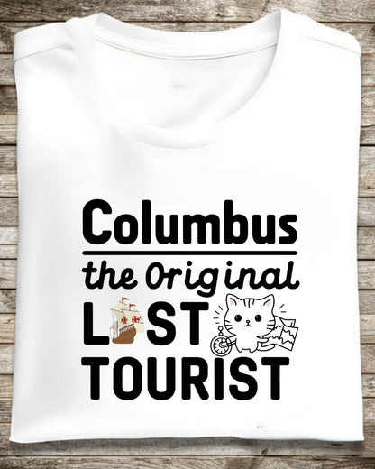 Columbus The Original Lost Tourist Cotton T-Shirt