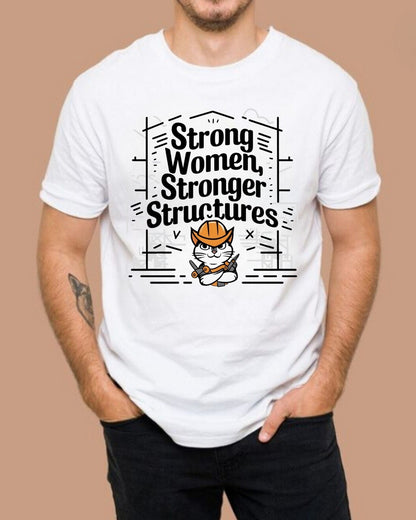 Strong Women Strong Structure Cotton T-Shirt