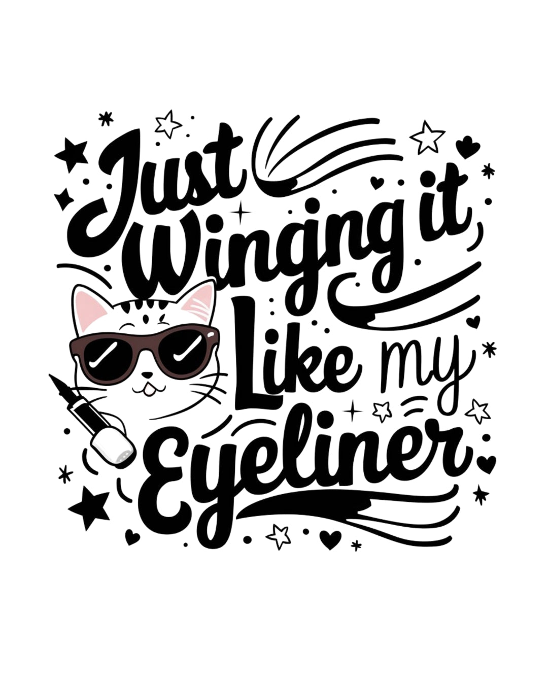 Just Winging It Like My Eyeliner Cotton T-Shirt