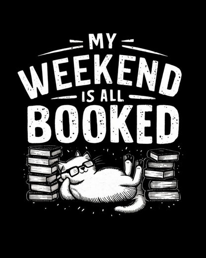 My Weekend Is All Booked Cotton Long Sleeve Tshirt