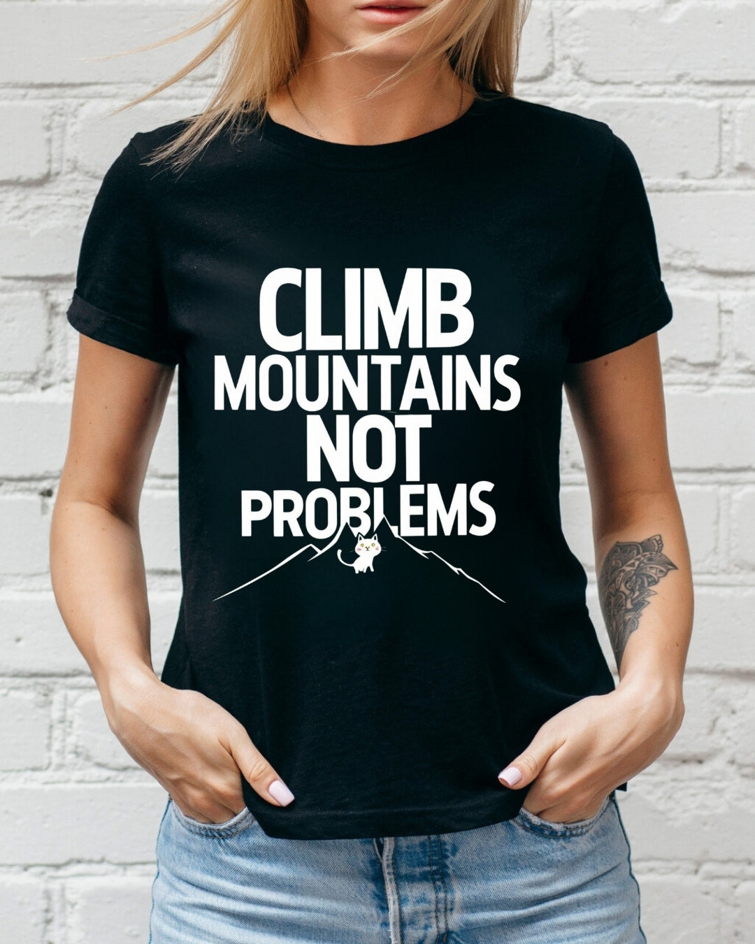 Climb Mountain Not A Problems Cotton T-Shirts