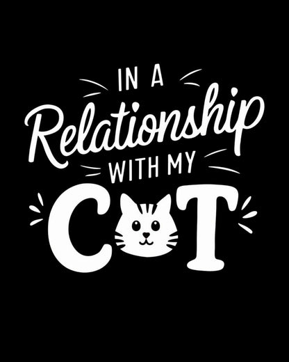 In a Relationship with Cat Cotton Tshirt