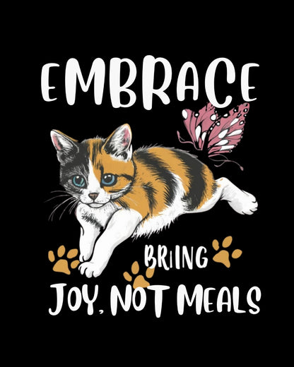 Embrace Bring Joy Not Food Cotton T-Shirt