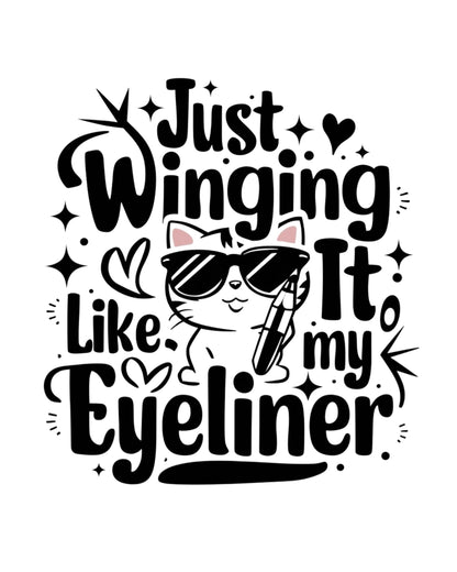 Just Winging it Like My Eyeliner Toddler Cotton Kids T-Shirts