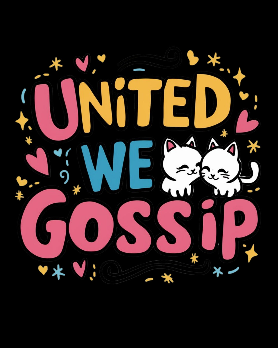 United We Gossip Cotton T-Shirt