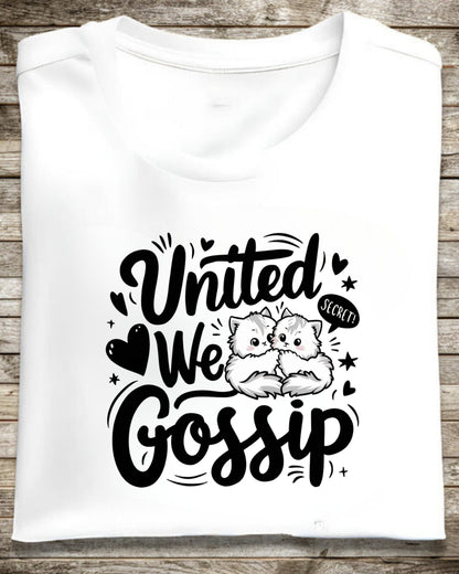 United We Gossip Cotton T-Shirt