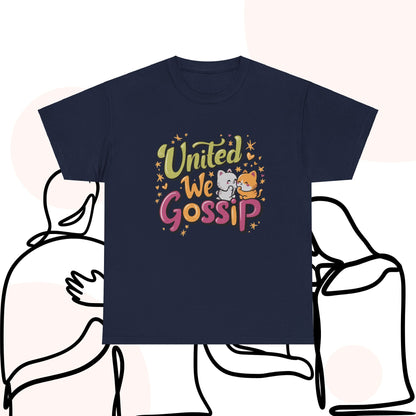 United We Gossip Cotton T-Shirt