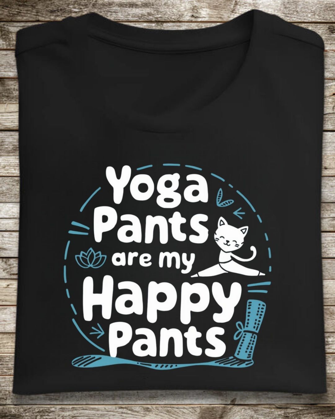 Yoga Pants Are Happy Pants Cotton Tshirt