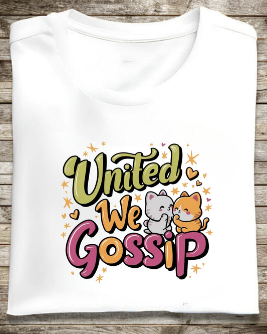 United We Gossip Cotton T-Shirt