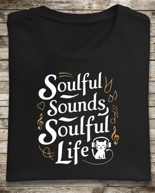 Soulful Sound Soulful Life Cotton Tshirt