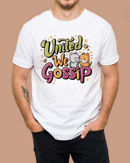 United We Gossip Cotton T-Shirt