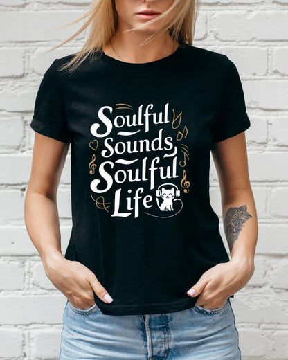 Soulful Sound Soulful Life Cotton Tshirt