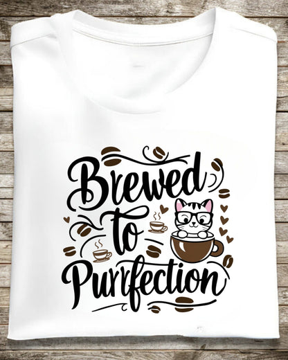 Brewed To Purrfections Coffee  T-Shirt