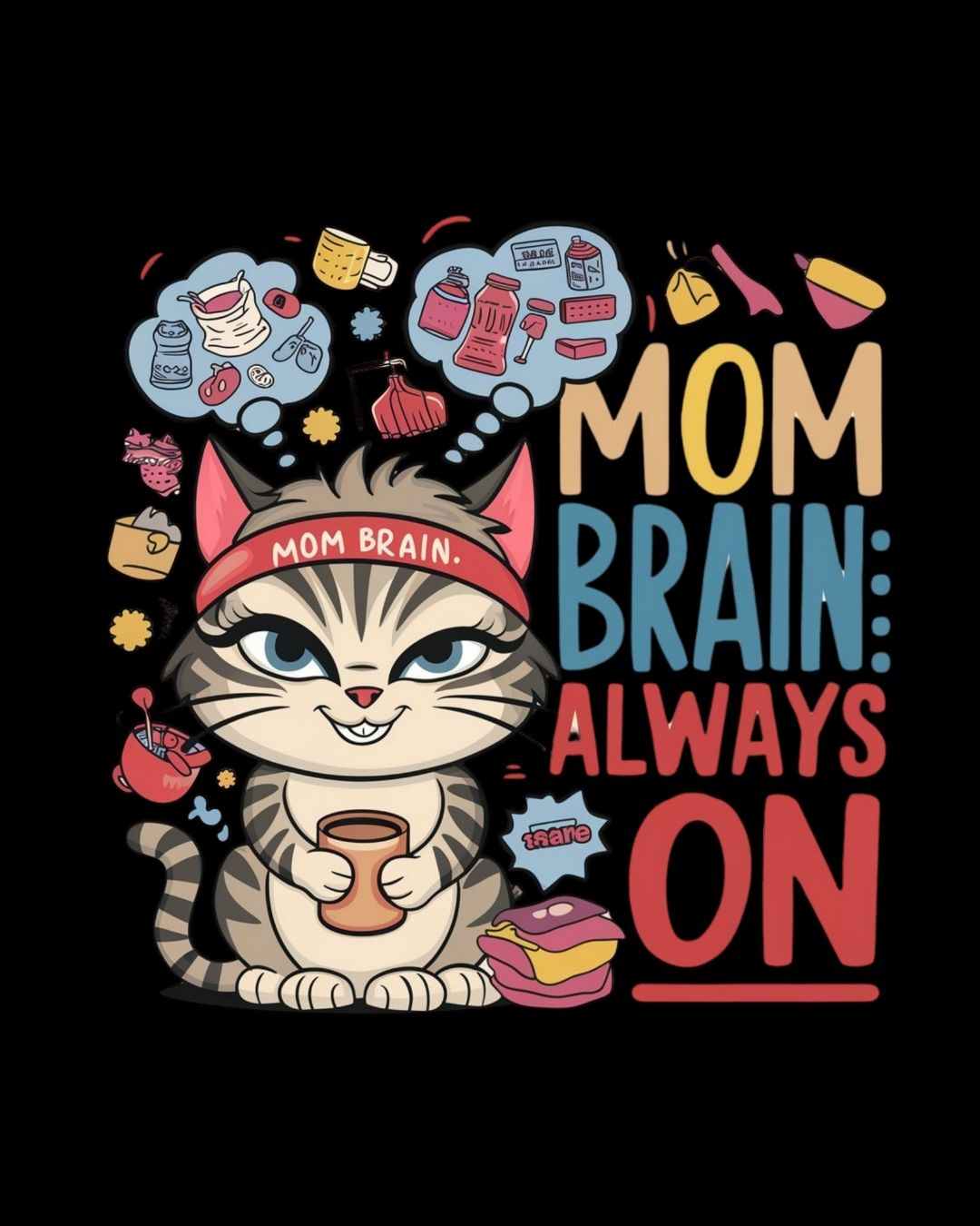 Mom Brain Always On Cotton Long Sleeve Tshirt