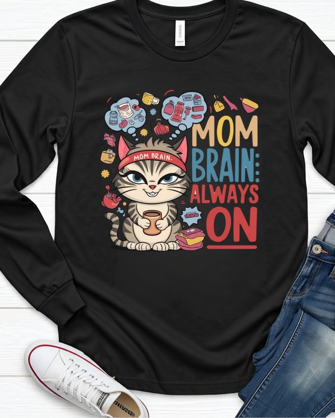 Mom Brain Always On Cotton Long Sleeve Tshirt