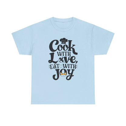 Cook With Love Eat With Joy Unisex Cotton T-Shirts