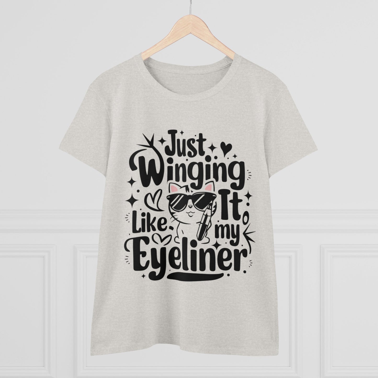 Just Winging it Like My Eyeliner Women Cotton Tshirt