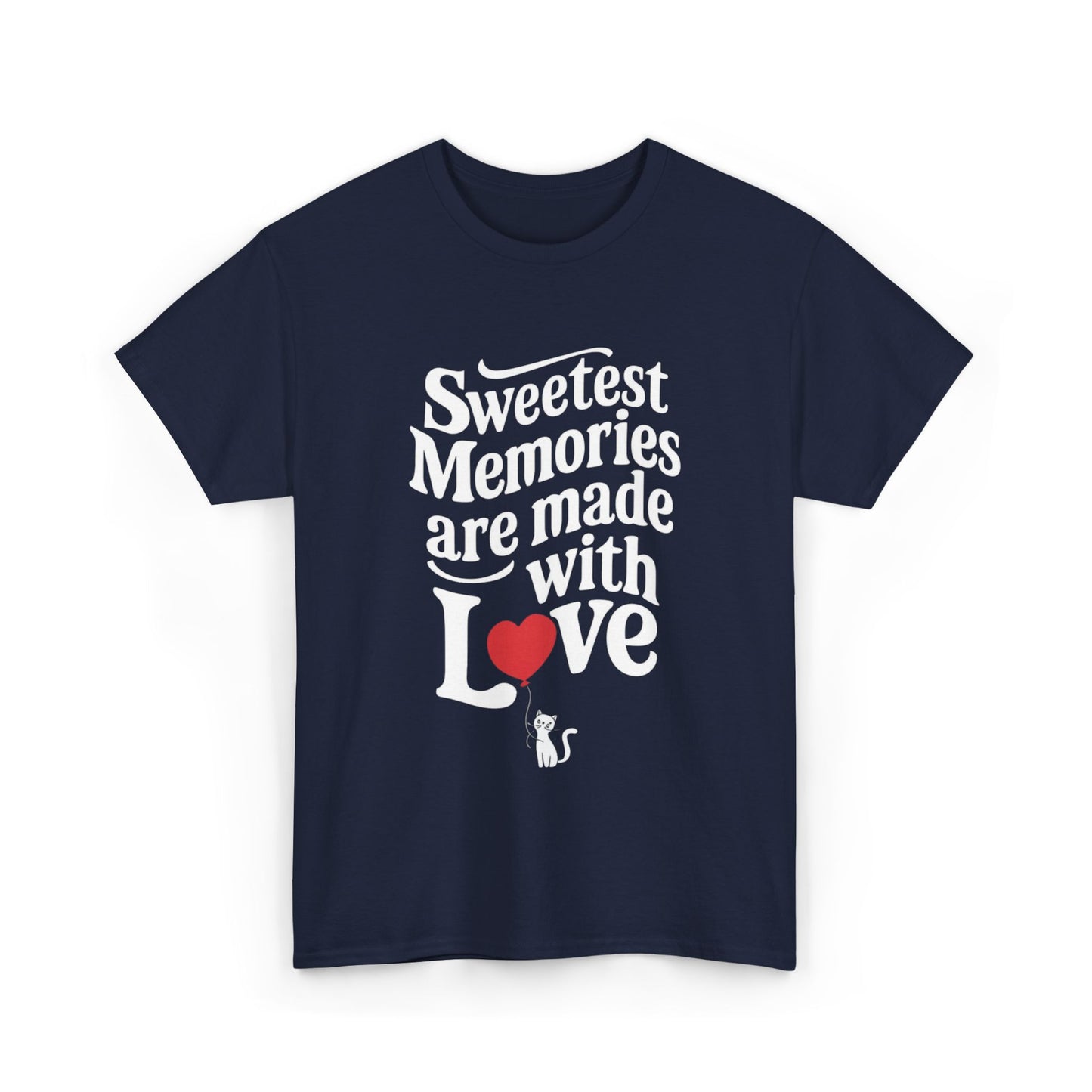 Sweetest Memory Are With Love Unisex Funny Cat T-Shirt