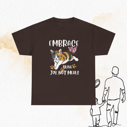 Embrace Bring Joy Not Meal Cotton Tshirt