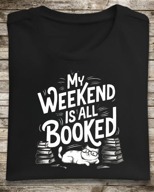 Book Lovers My Weekend Is All Booked Cotton T-Shirt