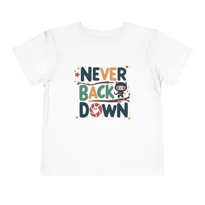 Never Back Down Shirts Toddler Cotton T-Shirts