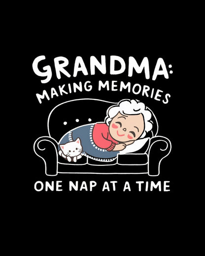 Grandma Making Memory One Nap A Time Grandma Cotton T-Shirt