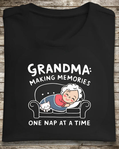 Grandma Making Memory One Nap A Time Grandma Cotton T-Shirt