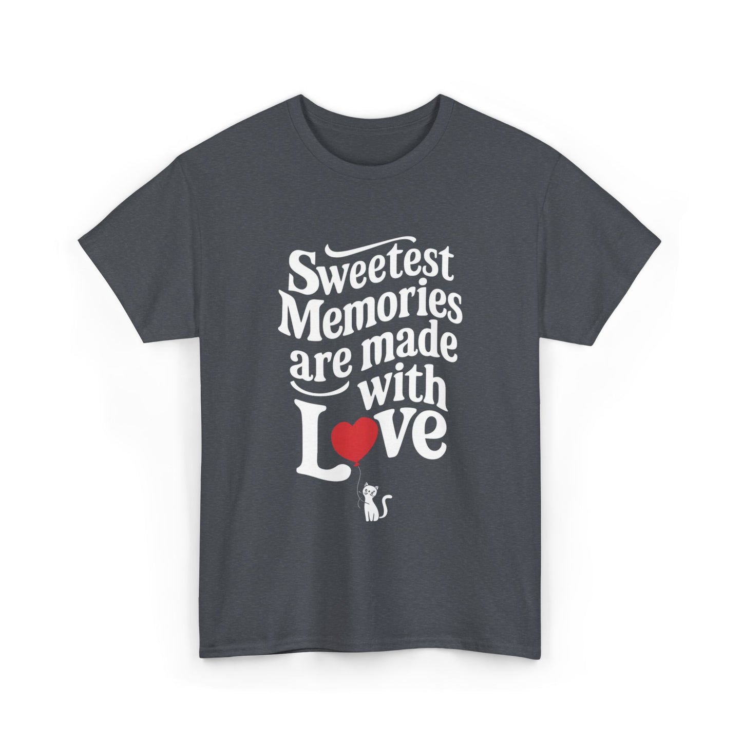 Sweetest Memory Are With Love Unisex Funny Cat T-Shirt