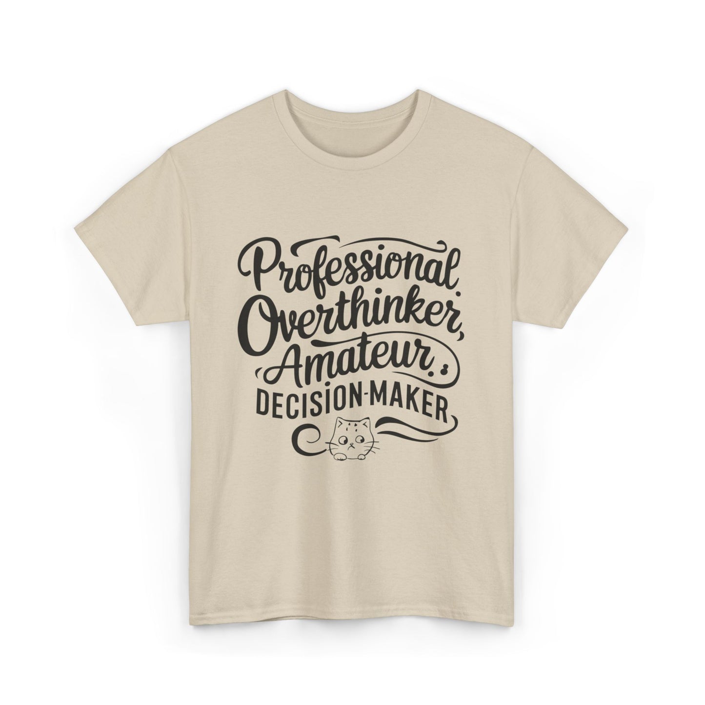 Professional Overthinker Amature Descision Maker Unisex Funny Cat T-Shirt