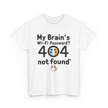 My Brain WiFi Password 404 Not Found Unisex T-Shirt