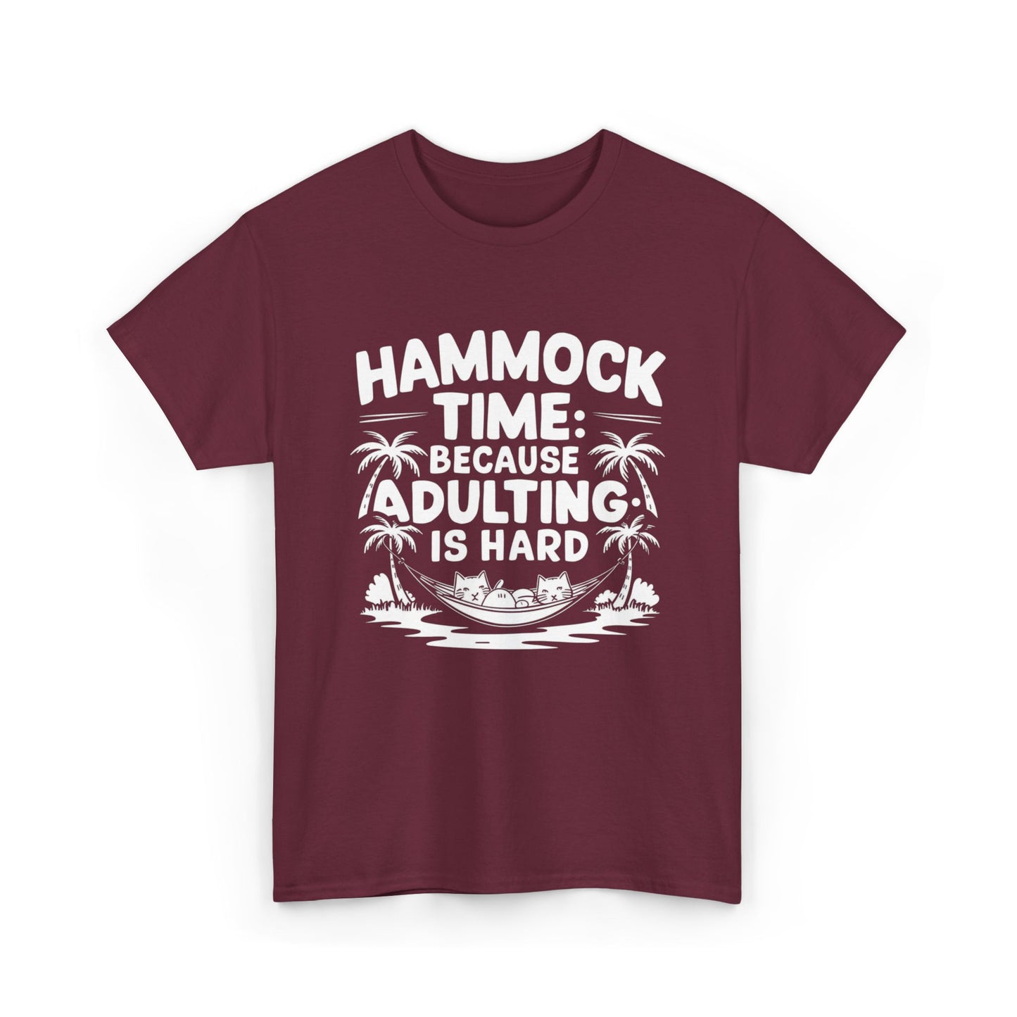 Hammock Time Because Adulting Is Hard Unisex Cotton T-Shirt