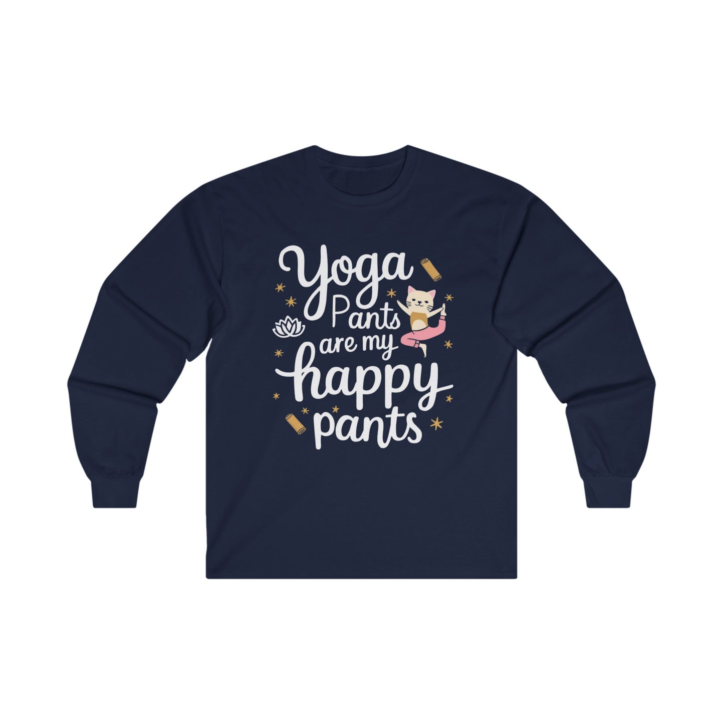 Yoga Pant Are Happy Pant Cotton Long Sleeve Tshirt