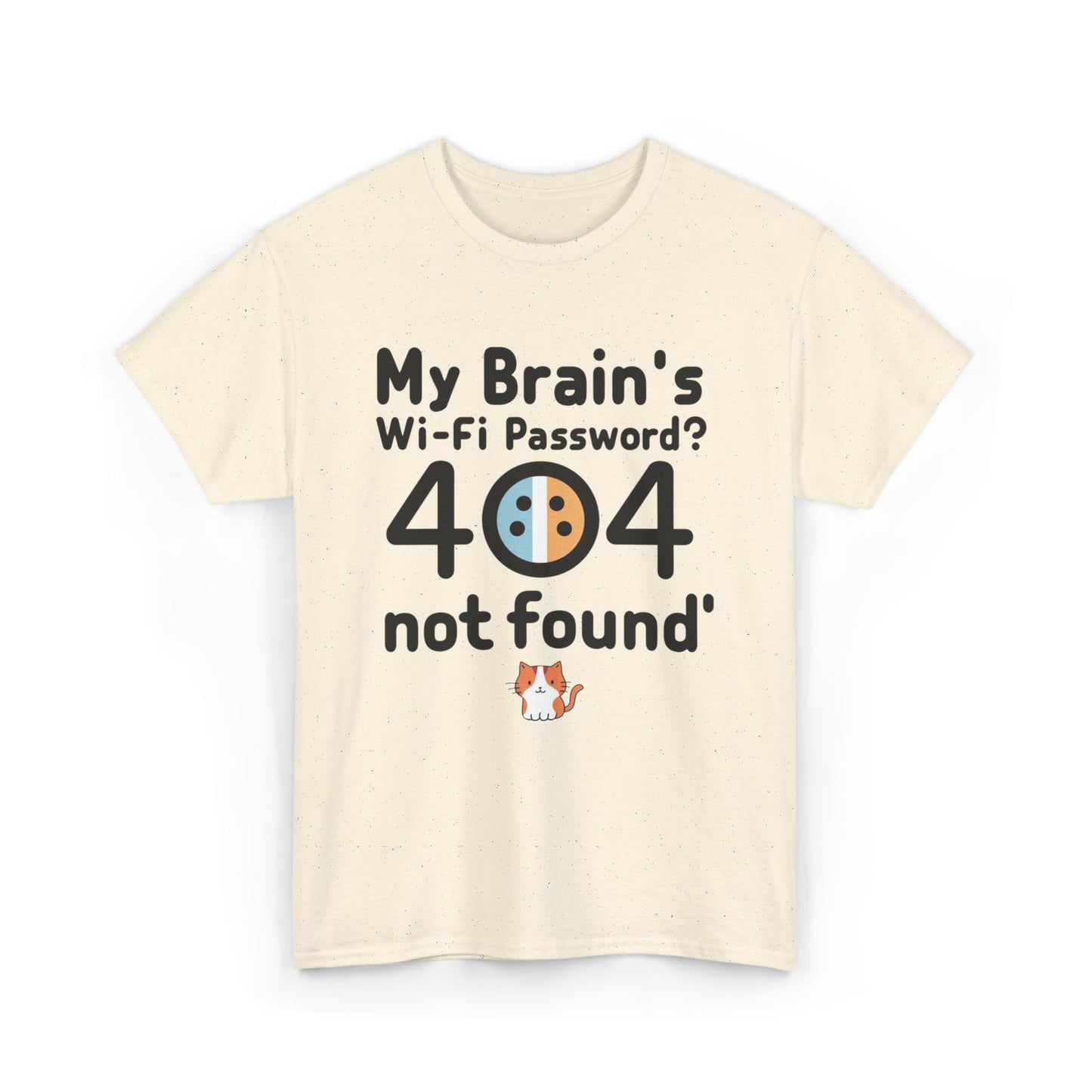 My Brain WiFi Password 404 Not Found Unisex T-Shirt