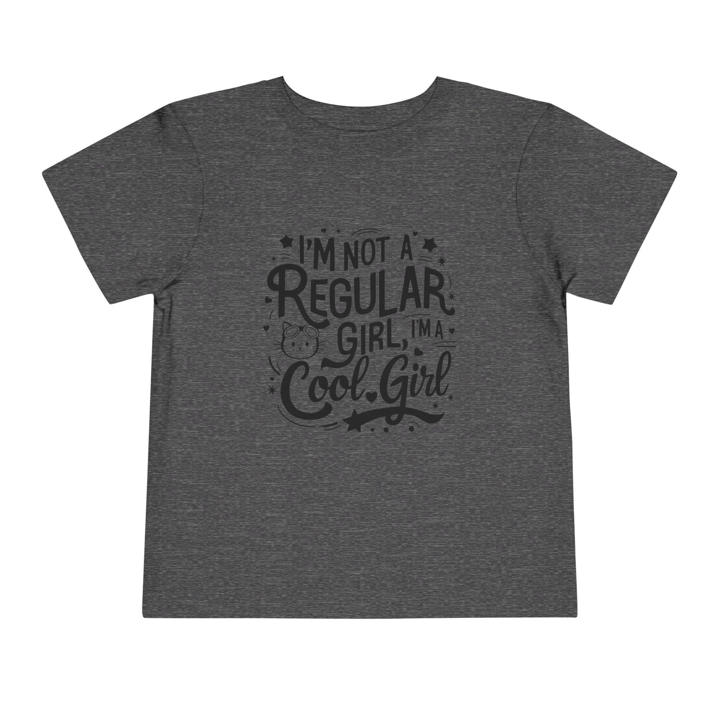 I am Not Regular Girl I am Cool Girl Toddler Cotton T-Shirts