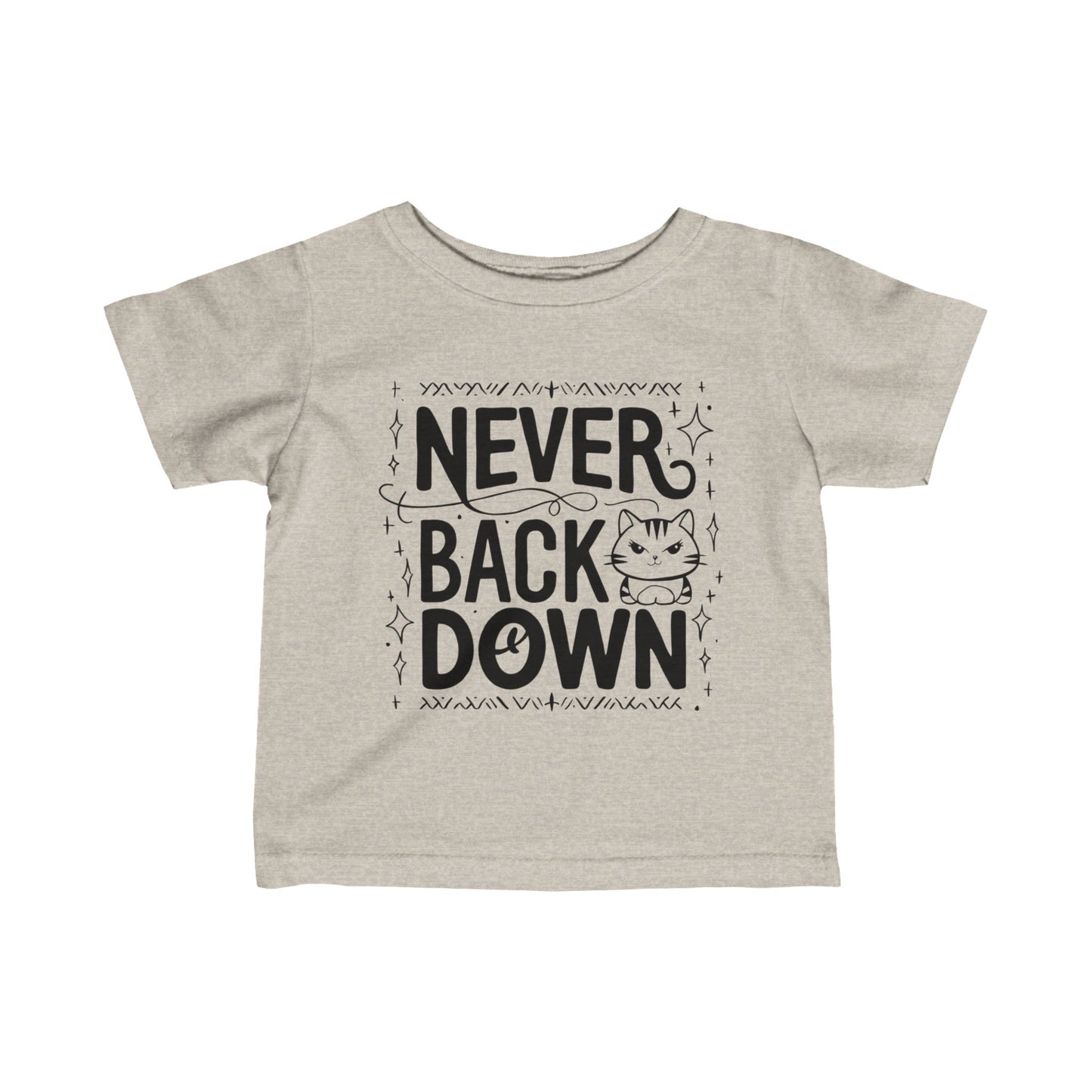 Never Back Down Infant  Cotton T-Shirt