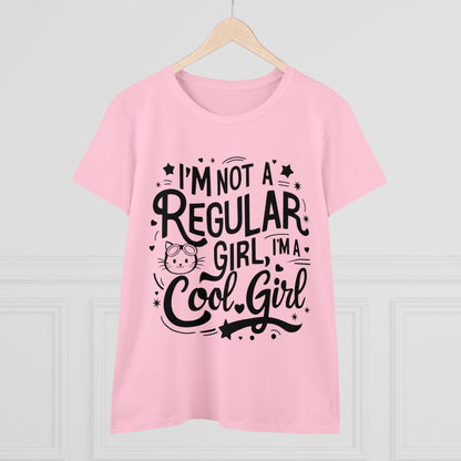 I am Not Regular Girl I am Cool Girl Cotton Women Tshirt