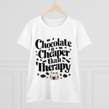 Today Chocolate Is Cheaper Than Therapy Women Cotton Tshirt